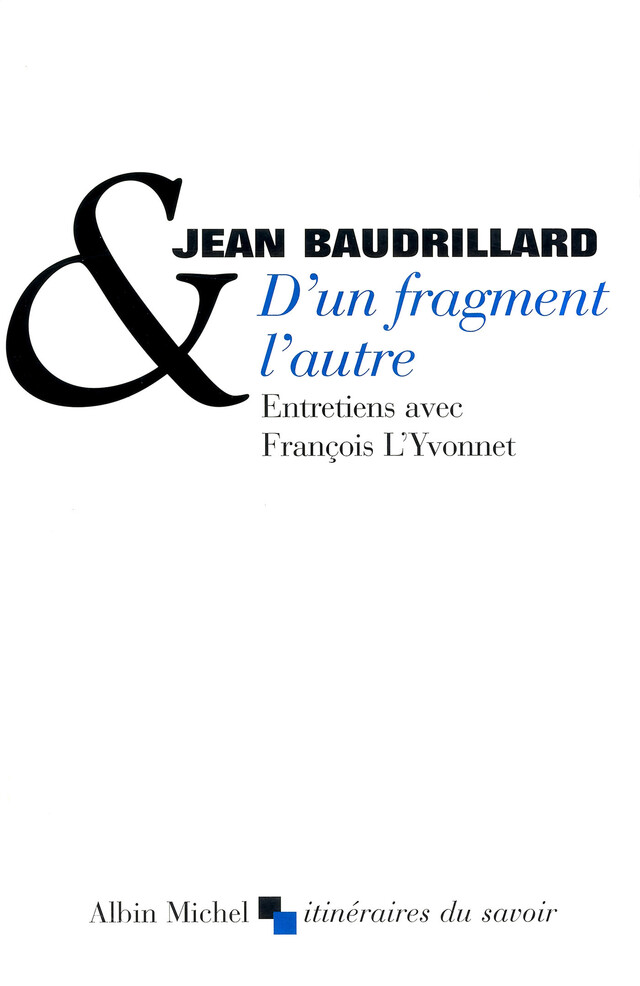 D'un fragment l'autre - Jean Baudrillard - Albin Michel