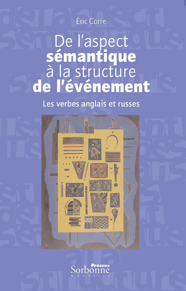 De l’aspect sémantique à la structure de l’évènement - Éric Corre - Presses Sorbonne Nouvelle via OpenEdition