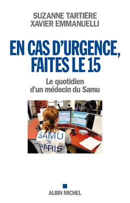 En cas d'urgence, faites le 15