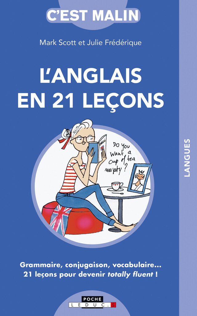 L'anglais en 21 leçons, c'est malin - Julie Frédérique, Mark Scott - Éditions Leduc