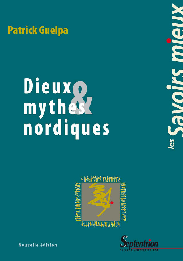 Dieux & mythes nordiques - Patrick Guelpa - Presses Universitaires du Septentrion
