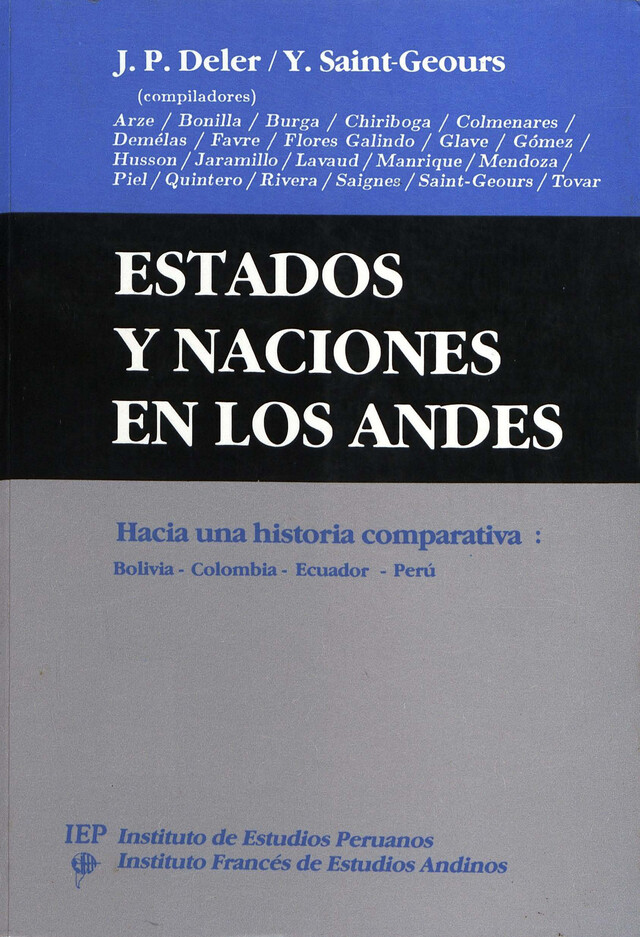 Estados y naciones en los Andes - Jean-Paul Deler, Yves Saint-Geours - Institut français d’études andines