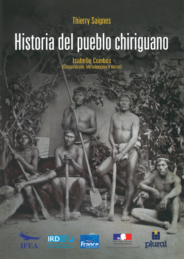 Historia del pueblo Chiriguano - Thierry Saignes - Institut français d’études andines