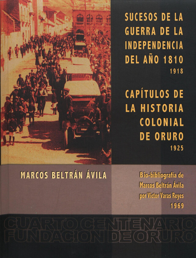 Sucesos de la guerra de la independencia del año 1810. Capítulos de la Historia colonial de Oruro - Marcos Beltrán Ávila - Institut français d’études andines