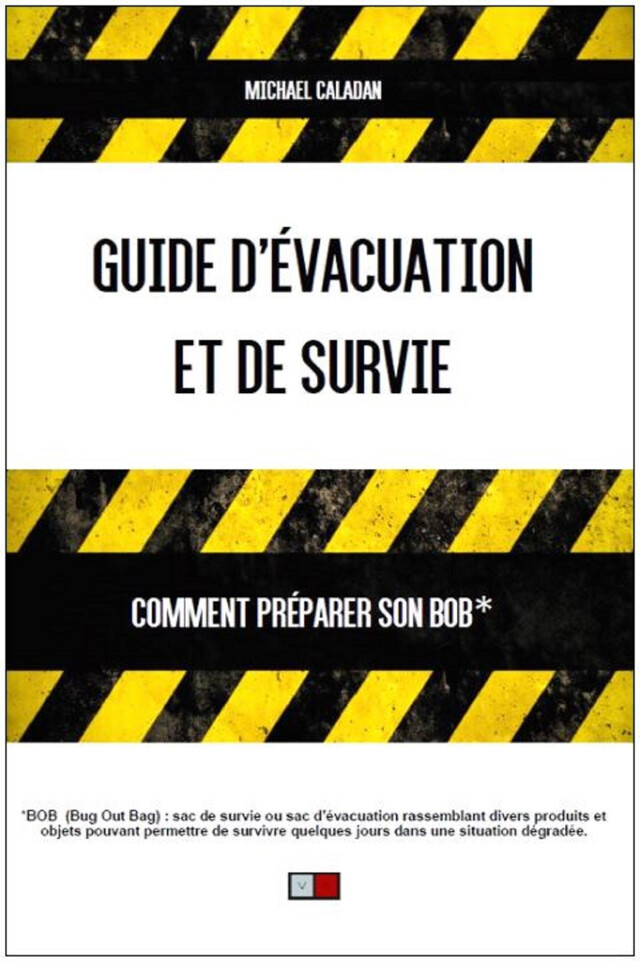 Guide d'évacuation et de survie - Michael Caladan - VA Editions
