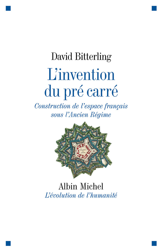 L'Invention du pré carré - David Bitterling - Albin Michel