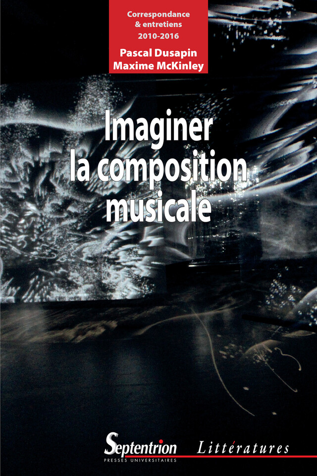 Imaginer la composition musicale - Pascal Dusapin, Maxime Mckinley - Presses Universitaires du Septentrion