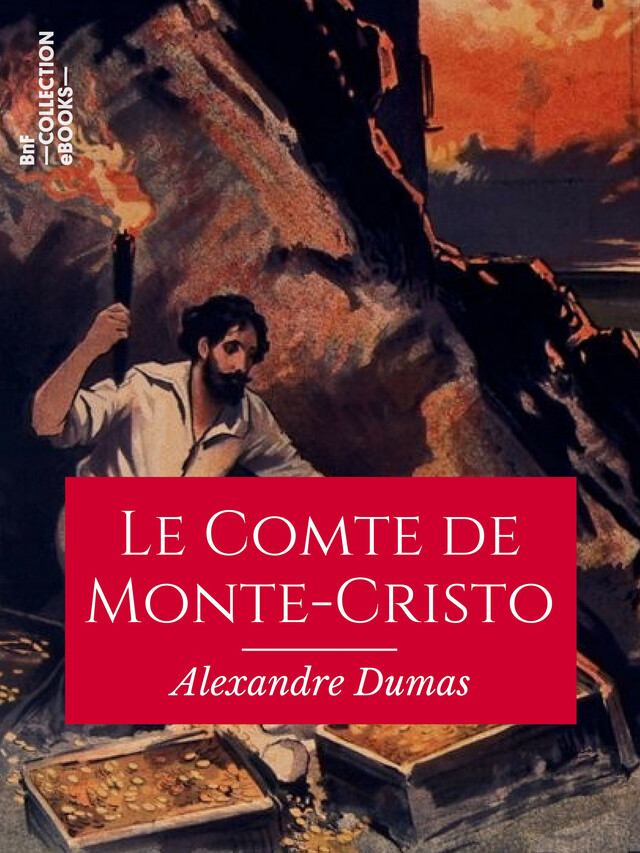 Le Comte de Monte-Cristo - Alexandre Dumas - BnF collection ebooks