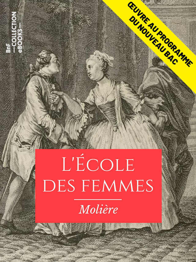 L'Ecole des femmes -  Molière - BnF collection ebooks