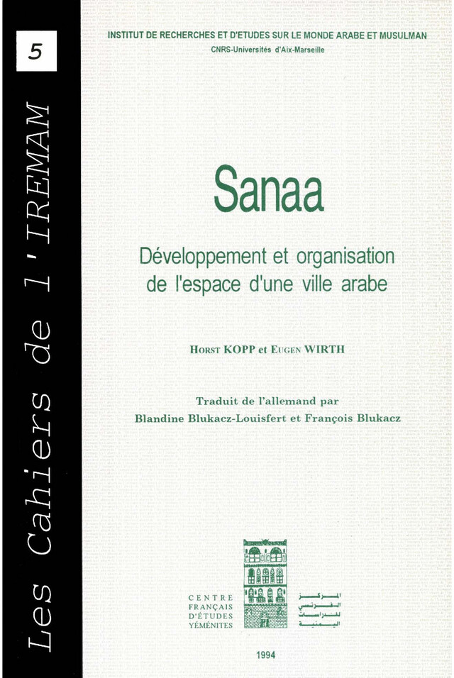 Sanaa - Eugen Wirth, Horst Kopp - Institut de recherches et d’études sur les mondes arabes et musulmans