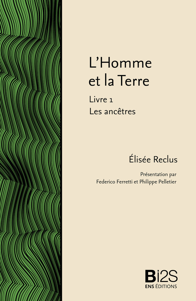 L’Homme et la Terre. Livre 1 : Les ancêtres - Élisée Reclus - ENS Éditions