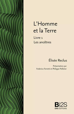 L’Homme et la Terre. Livre 1 : Les ancêtres