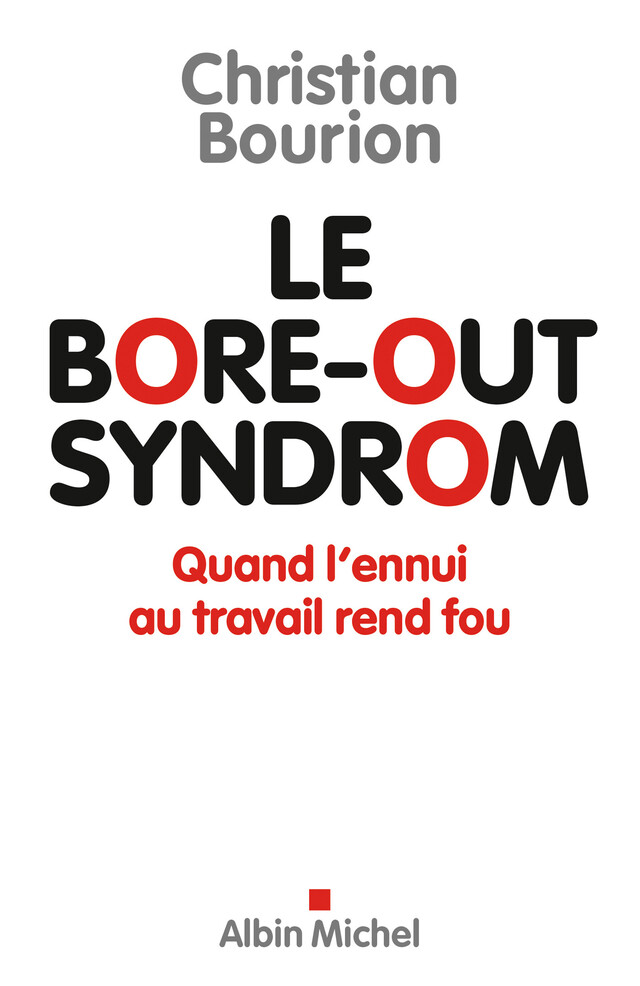 Le Bore-out syndrom - Christian Bourion - Albin Michel