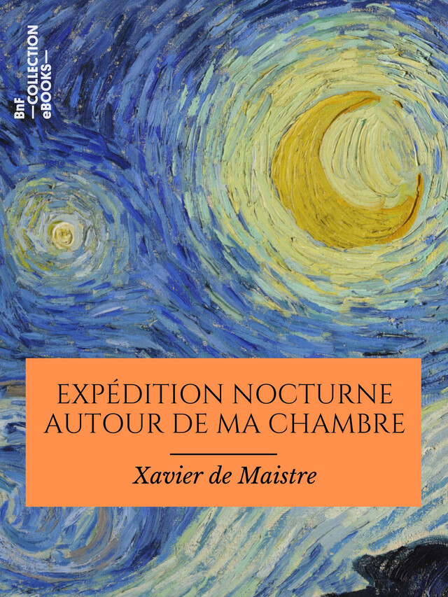 Expédition nocturne autour de ma chambre - Xavier de Maistre - BnF collection ebooks
