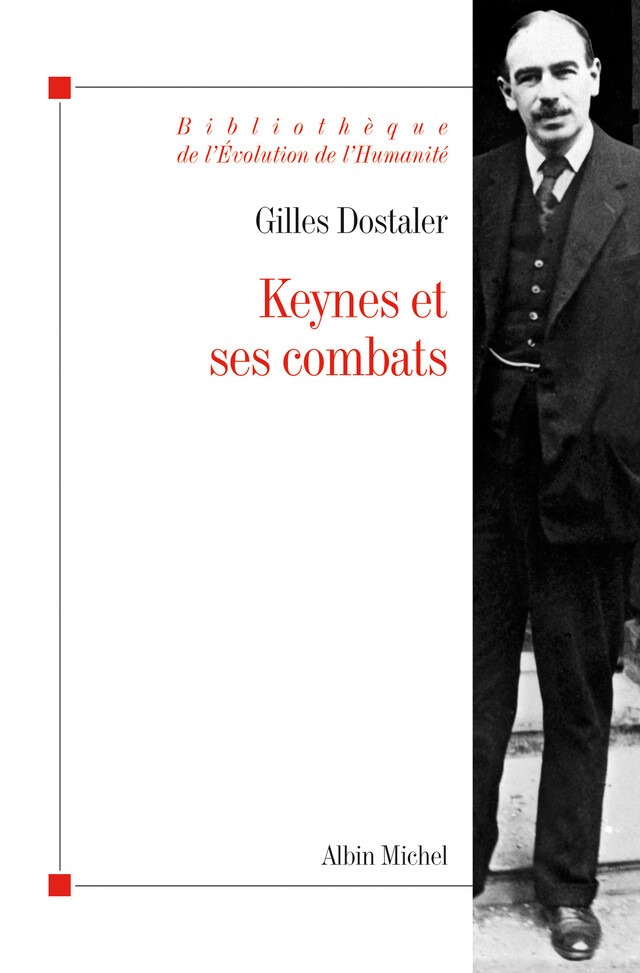 Keynes et ses combats - Gilles Dostaler - Albin Michel