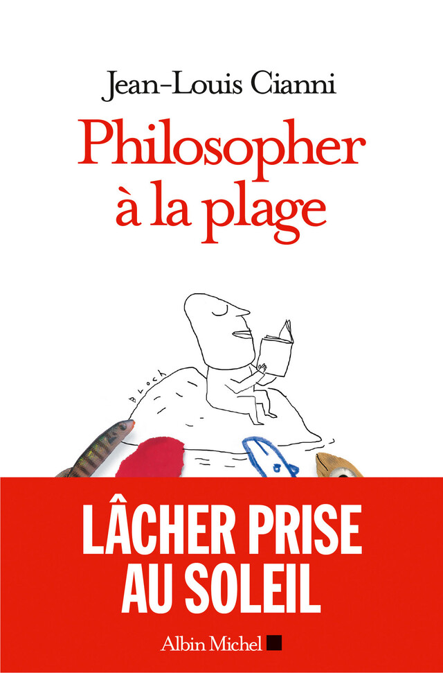 Philosopher à la plage - Jean-Louis Cianni - Albin Michel