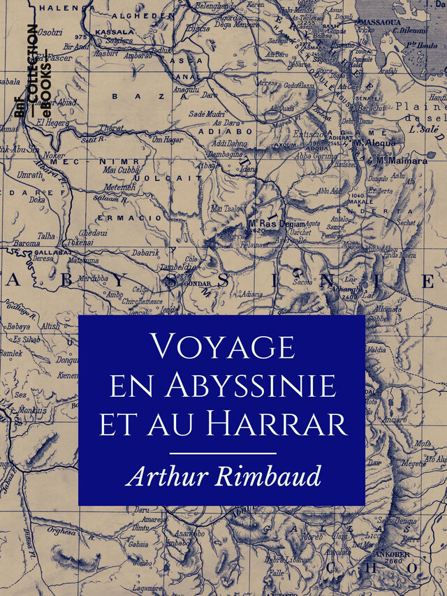 Voyage en Abyssinie et au Harrar - Arthur Rimbaud - BnF collection ebooks