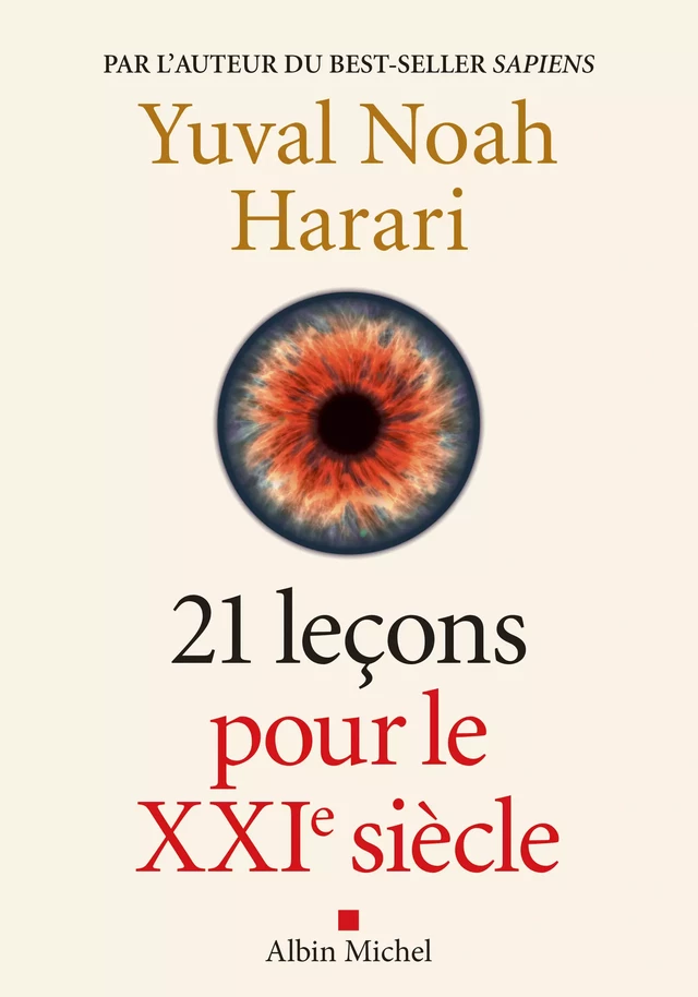 21 Leçons pour le XXIème siècle - Yuval Noah Harari - Albin Michel