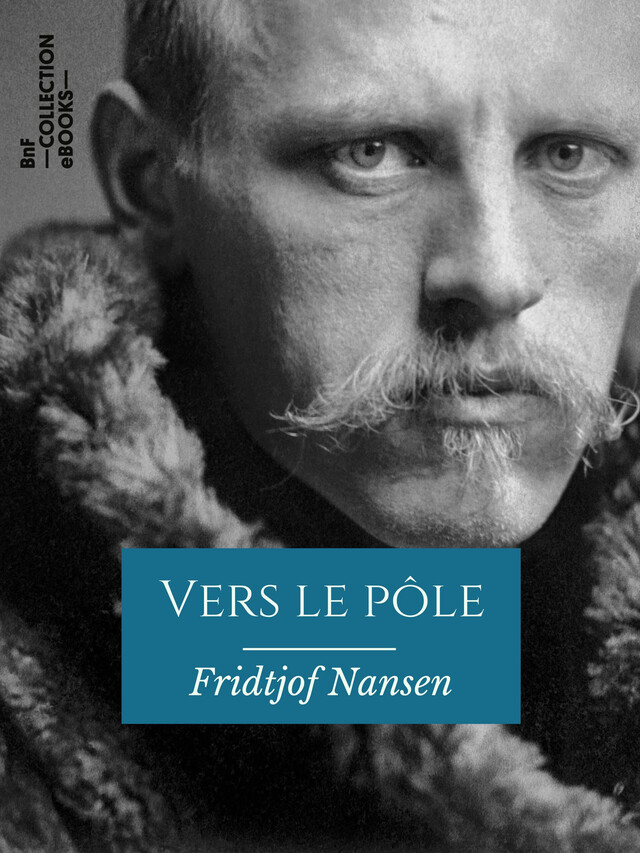 Vers le pôle - Fridtjof Nansen - BnF collection ebooks