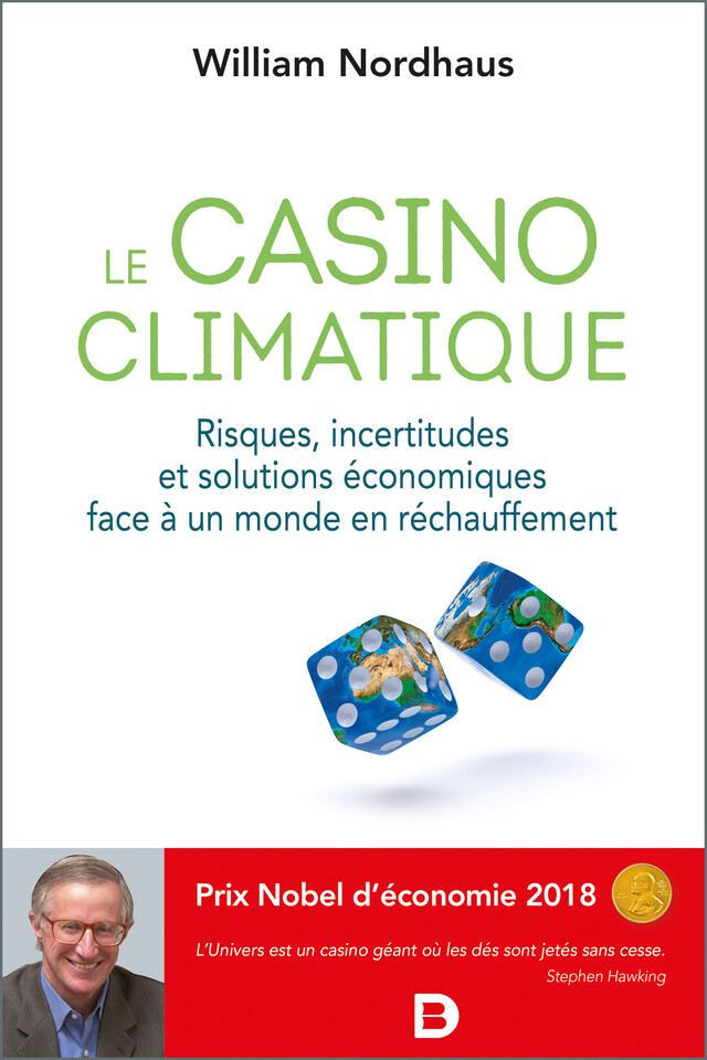 Le casino climatique - Risques, incertitudes et solutions économiques face à un monde en réchauffement - Williams Nordhaus - De Boeck Supérieur