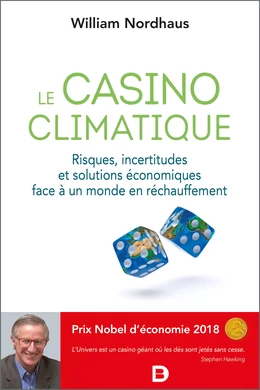 Le casino climatique - Risques, incertitudes et solutions économiques face à un monde en réchauffement