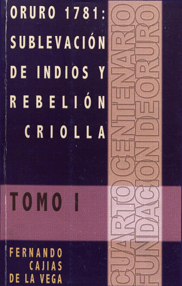 Oruro 1781: Sublevación de indios y rebelión criolla - Fernando Cajías de la Vega - Institut français d’études andines