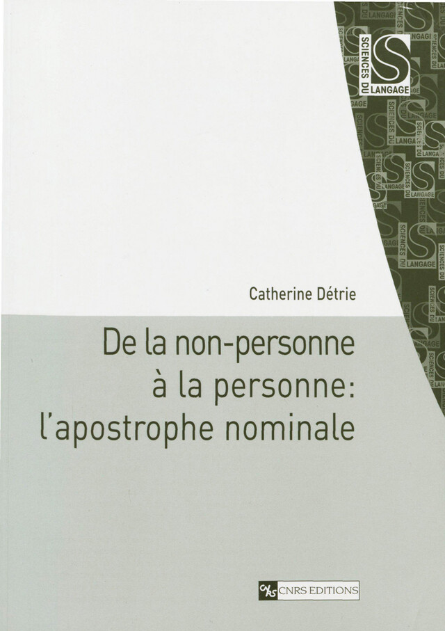 De la non-personne à la personne : l’apostrophe nominale - Catherine Detrie - CNRS Éditions via OpenEdition