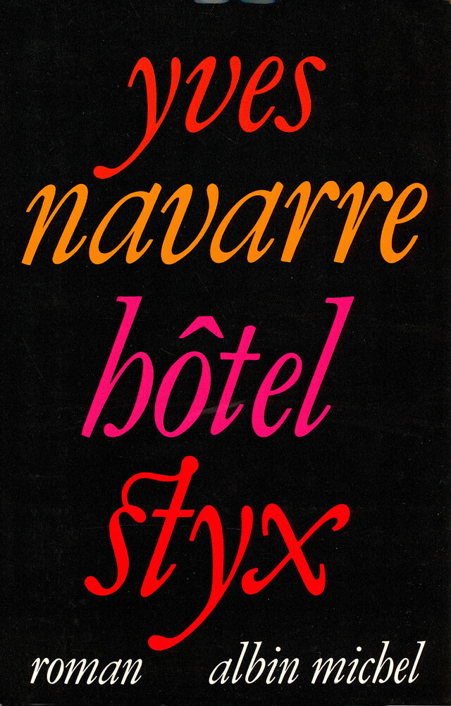 Hôtel Styx - Yves Navarre - Albin Michel