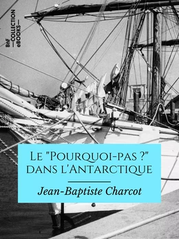 Le "Pourquoi pas ?" dans l'Antarctique