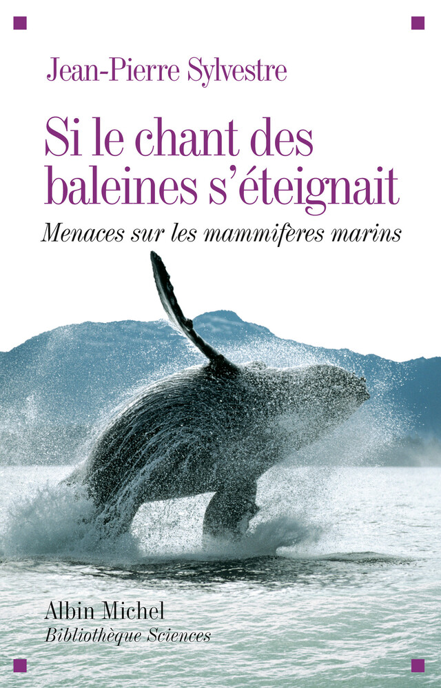 Si le chant des baleines s'éteignait - Jean-Pierre Sylvestre - Albin Michel