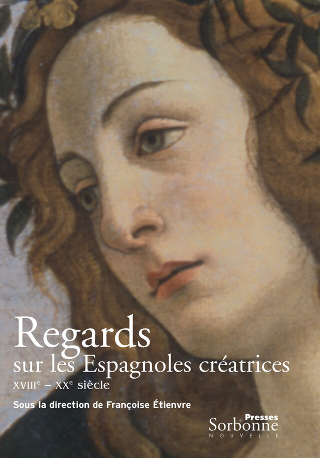 Regards sur les Espagnoles créatrices (XVIIIe-XXe siècles) -  - Presses Sorbonne Nouvelle via OpenEdition
