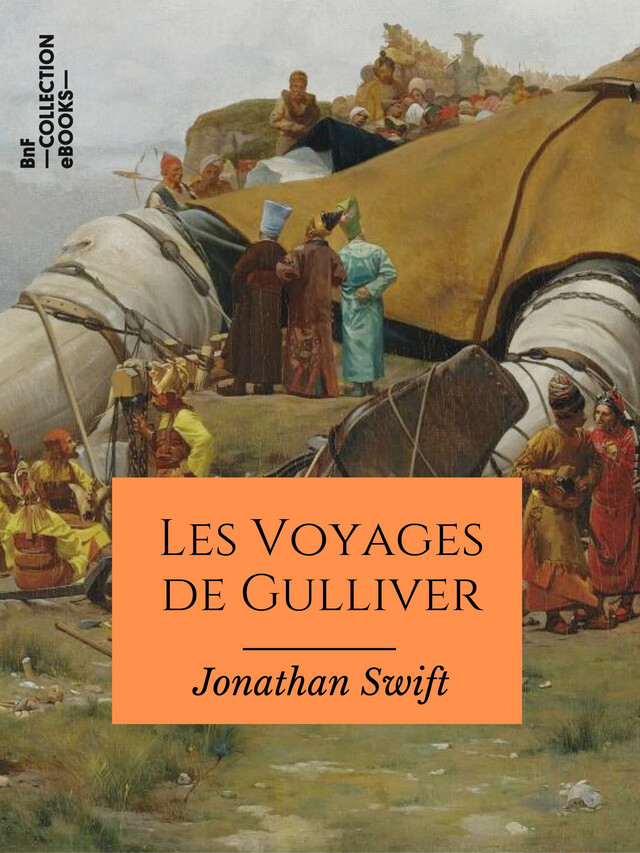 Les Voyages de Gulliver - Jonathan Swift, l'Abbé Desfontaine - BnF collection ebooks