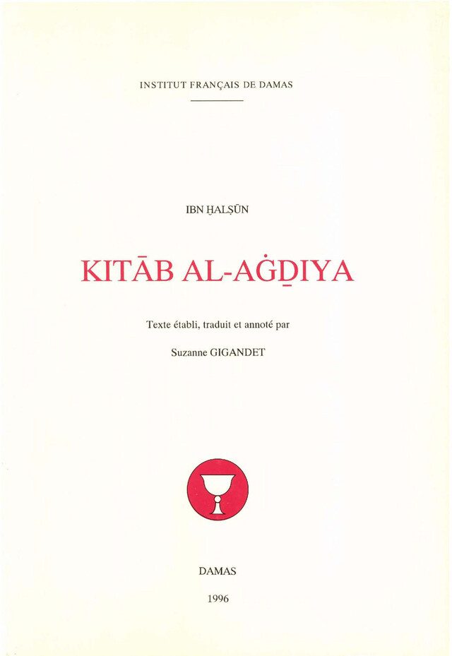 Kitāb al-Aġḏiya (Le livre des aliments) - Ibn Halsun - Presses de l’Ifpo