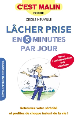 Lâcher prise en 5 minutes par jour, c'est malin