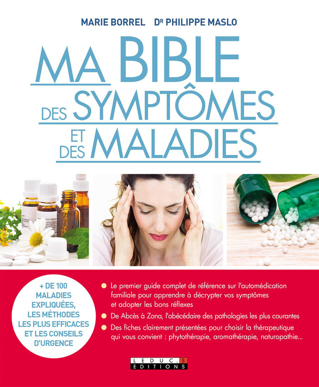 Ma Bible des symptômes et des maladies - Marie Borrel, Philippe Maslo - Éditions Leduc