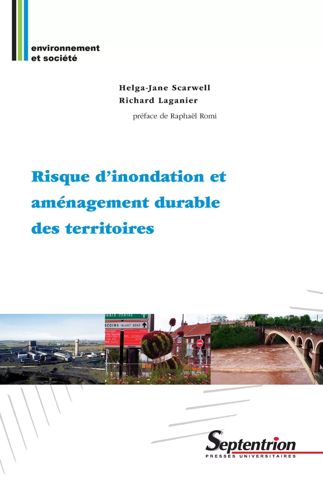 Risque d'inondation et aménagement durable des territoires - Helga-Jane Scarwell, Richard Laganier - Presses Universitaires du Septentrion