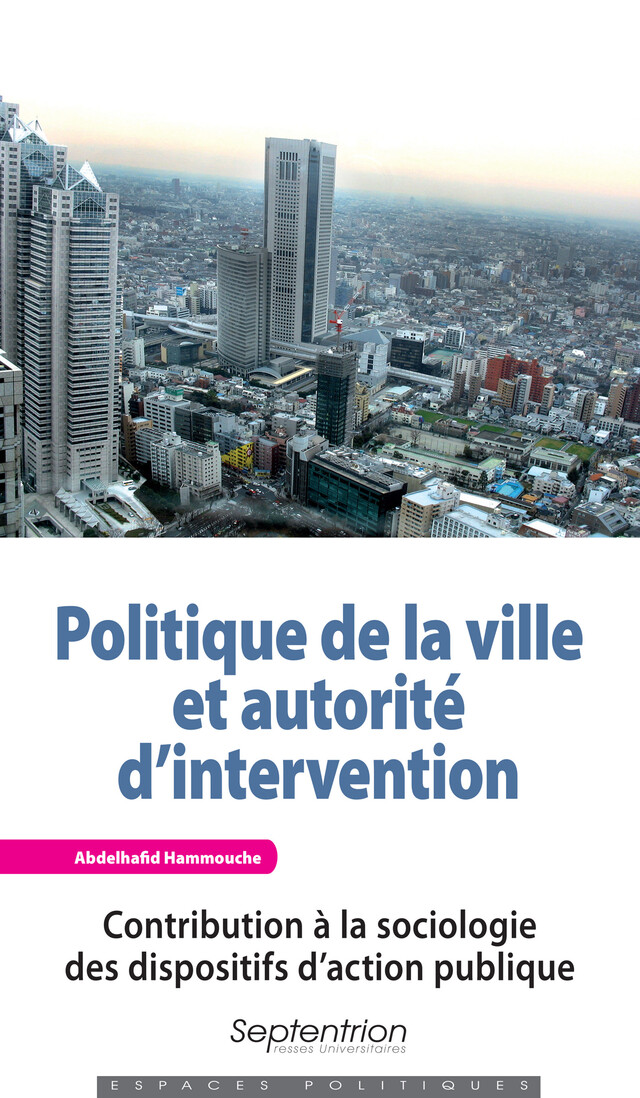 Politique de la ville et autorité d'intervention - Abdelhafid Hammouche - Presses Universitaires du Septentrion