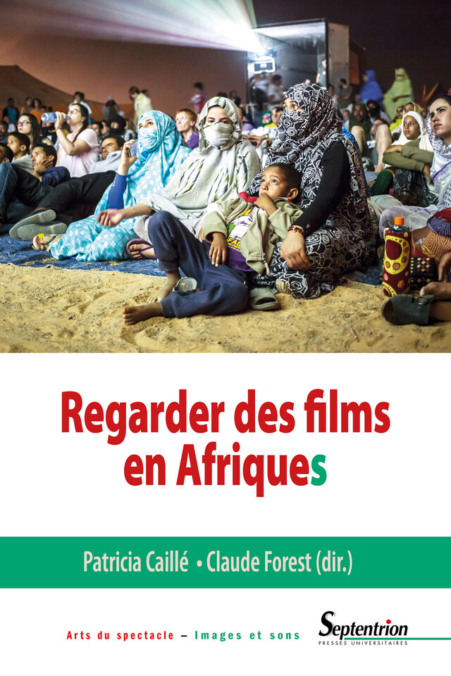 Regarder des films en Afriques -  - Presses Universitaires du Septentrion