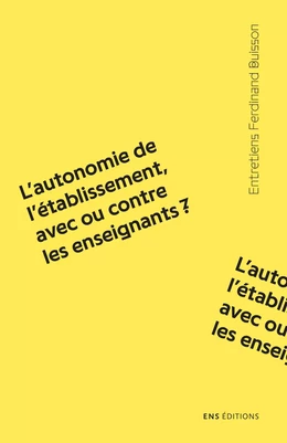 L’autonomie de l’établissement, avec ou contre les enseignants ?