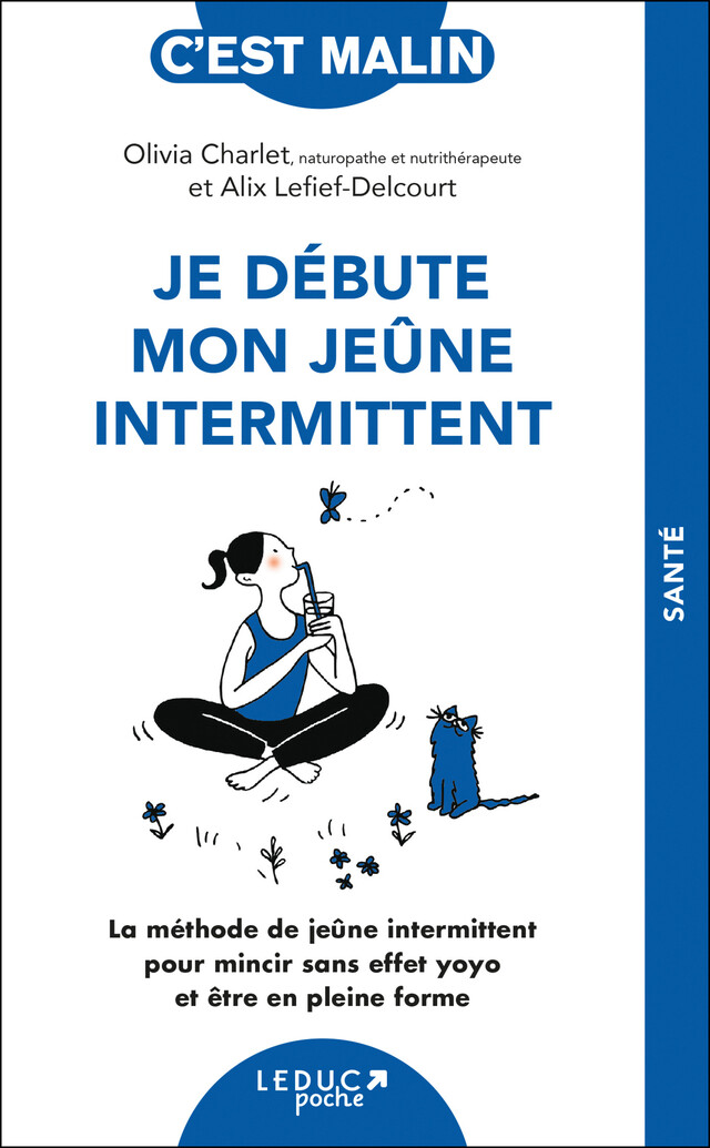 Je débute mon jeûne intermittent, c'est malin - Alix Lefief-Delcourt, Olivia Charlet - Éditions Leduc