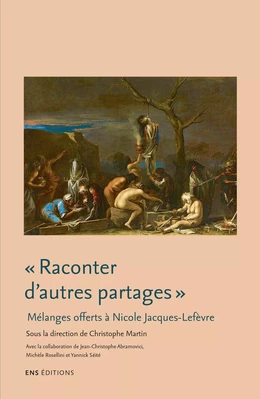 « Raconter d’autres partages ». Littérature, anthropologie et histoire culturelle