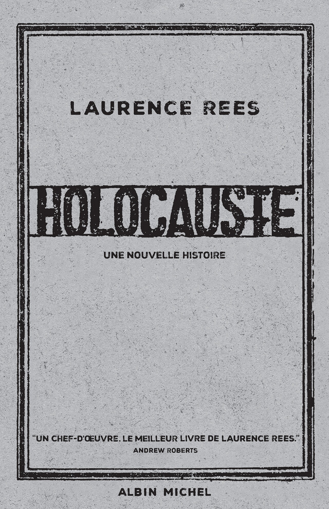 Holocauste - Laurence Rees - Albin Michel