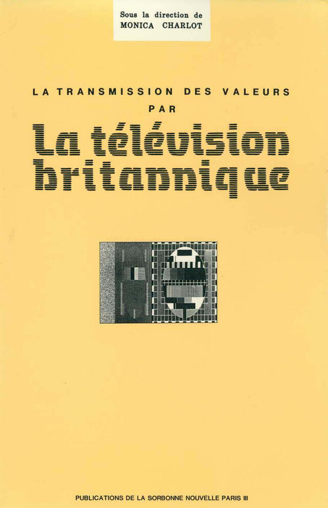 La Transmission des valeurs par la télévision britannique -  - Presses Sorbonne Nouvelle via OpenEdition