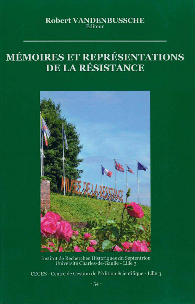 Mémoires et représentations de la Résistance -  - Publications de l’Institut de recherches historiques du Septentrion