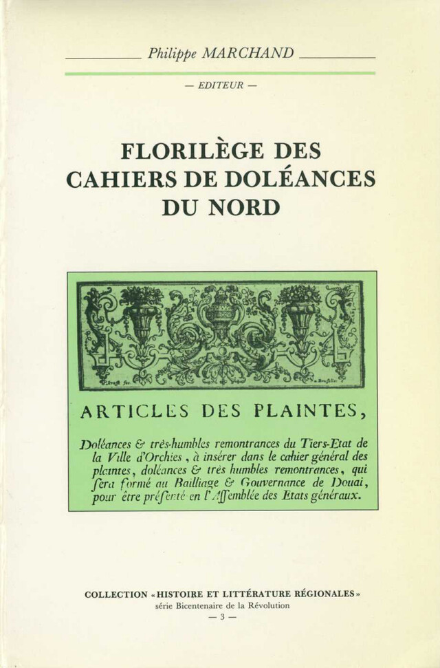 Florilège des Cahiers de doléances du Nord - Philippe Marchand - Publications de l’Institut de recherches historiques du Septentrion