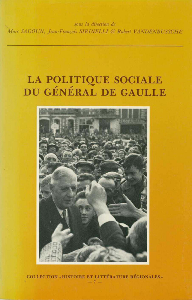 La politique sociale du général de Gaulle -  - Publications de l’Institut de recherches historiques du Septentrion