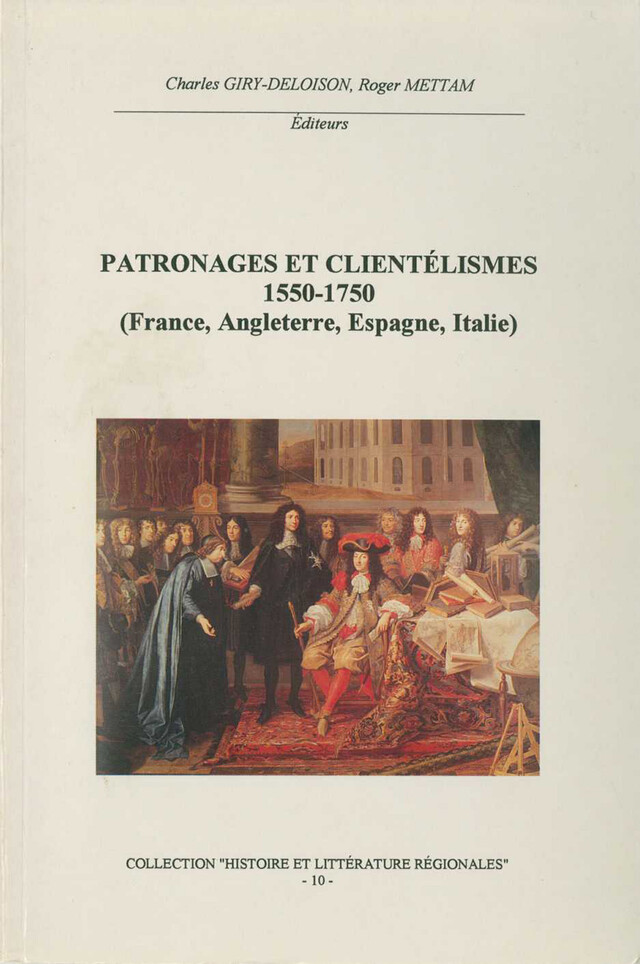 Patronages et clientélismes 1550-1750 (France, Angleterre, Espagne, Italie) -  - Publications de l’Institut de recherches historiques du Septentrion
