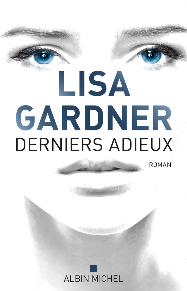 Derniers adieux - Lisa Gardner - Albin Michel