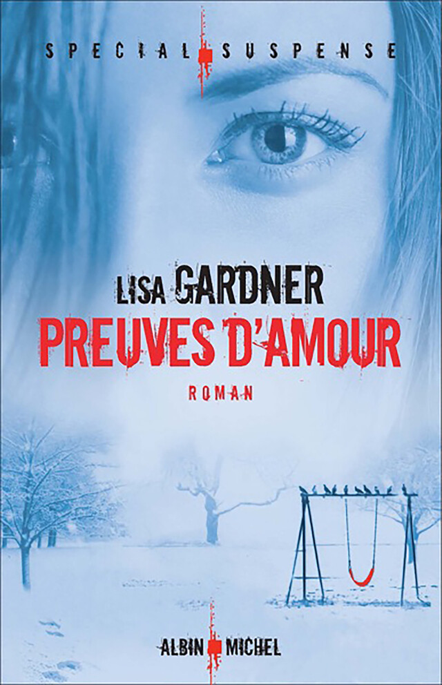 Preuves d'amour - Lisa Gardner - Albin Michel