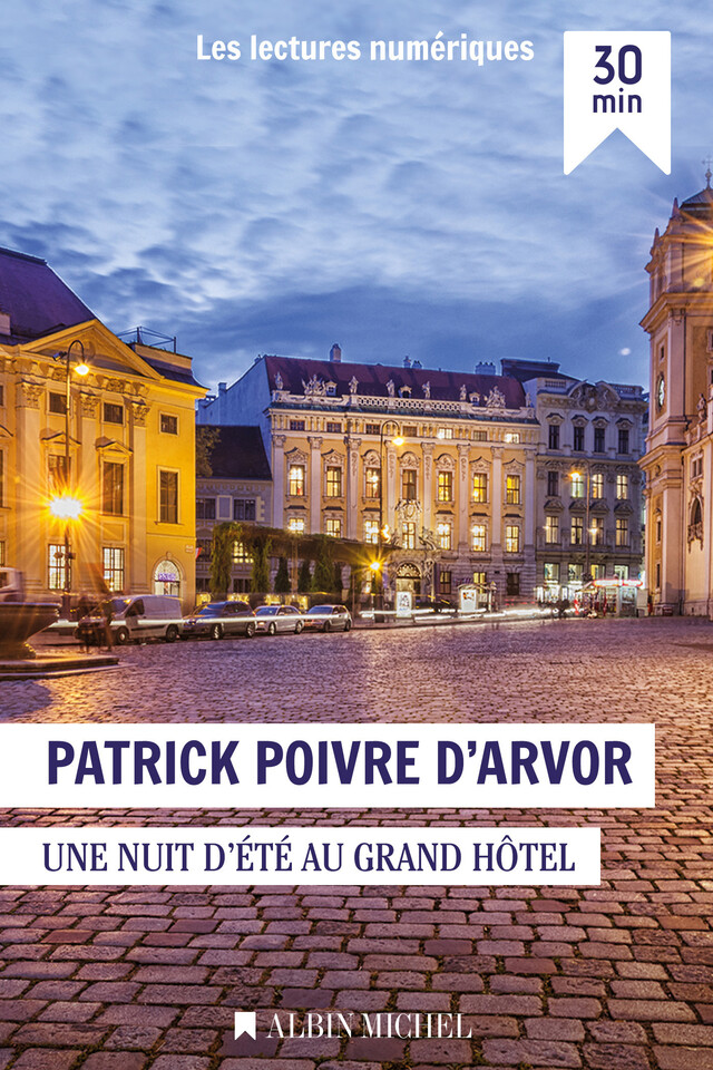 Nuit d'été au Grand Hotel - Patrick Poivre d'Arvor - Albin Michel